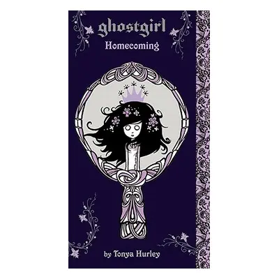 "Ghostgirl: Homecoming" - "" ("Hurley Tonya")(Paperback)