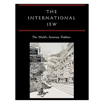 "The International Jew: The World's Foremost Problem" - "" ("Ford Henry")(Paperback)