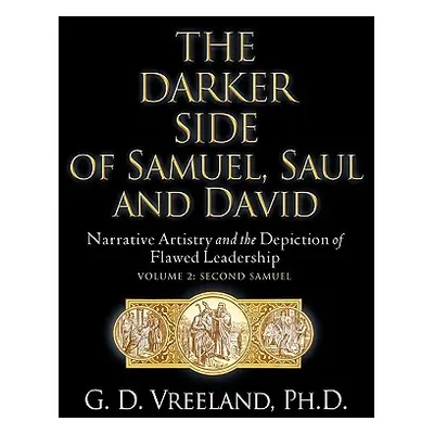 "The Darker Side of Samuel, Saul and David" - "" ("Vreeland G. D.")(Paperback)