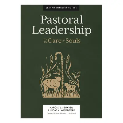 "Pastoral Leadership: For the Care of Souls" - "" ("Senkbeil Harold L.")(Pevná vazba)