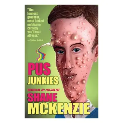 "Pus Junkies" - "" ("McKenzie Shane")(Paperback)