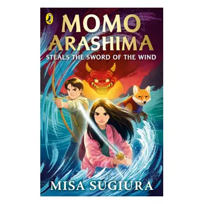 "Momo Arashima Steals the Sword of the Wind" - "" ("Sugiura Misa")(Paperback / softback)