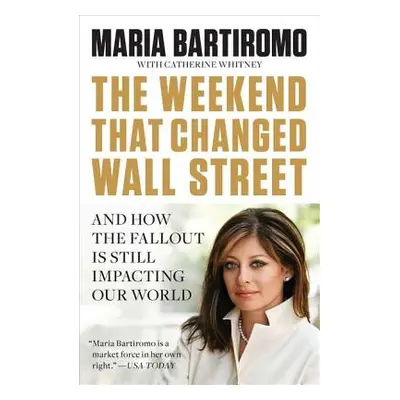 "The Weekend That Changed Wall Street: And How the Fallout Is Still Impacting Our World" - "" ("