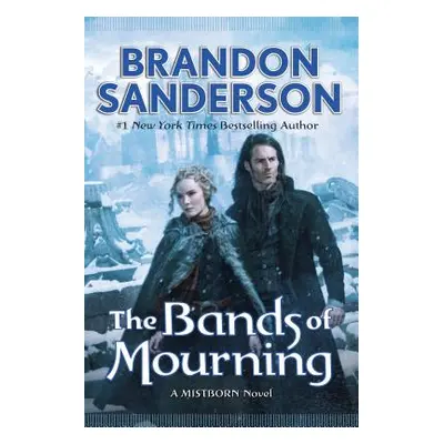 "The Bands of Mourning" - "" ("Sanderson Brandon")(Pevná vazba)