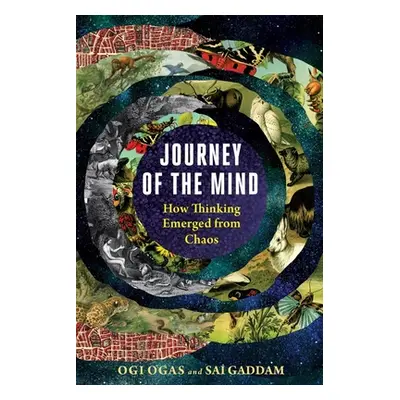 "Journey of the Mind: How Thinking Emerged from Chaos" - "" ("Ogas Ogi")(Pevná vazba)