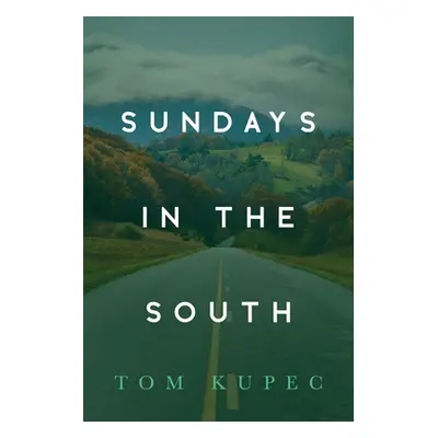 "Sundays in the South" - "" ("Kupec Tom")(Paperback)