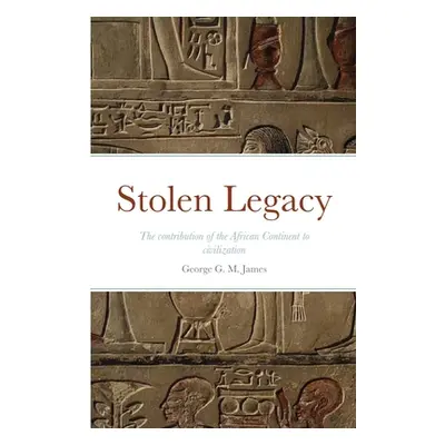 "Stolen Legacy" - "" ("James George G. M.")(Paperback)