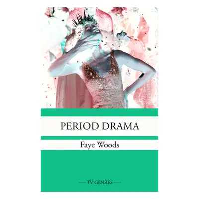 "Period Drama" - "" ("Woods Faye")(Pevná vazba)