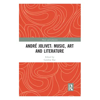 "Andr Jolivet: Music, Art and Literature: Music, Art and Literature" - "" ("Rae Caroline")(Paper