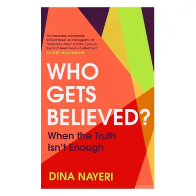 "Who Gets Believed?" - "When the Truth Isn't Enough" ("Nayeri Dina")(Pevná vazba)