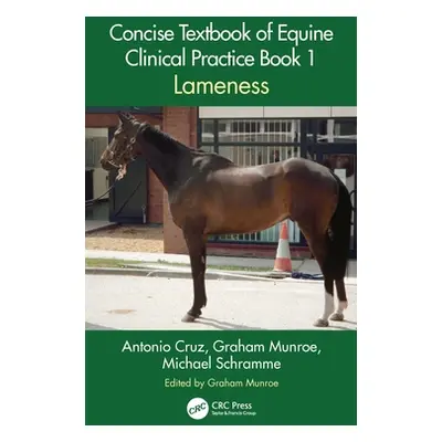 "Concise Textbook of Equine Clinical Practice Book 1: Lameness" - "" ("Cruz Antonio")(Paperback)