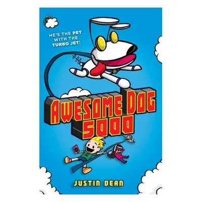 "Awesome Dog 5000 (Book 1)" - "" ("Dean Justin")(Pevná vazba)