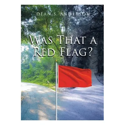 "Was That a Red Flag?" - "" ("Anderson Dean S.")(Paperback)