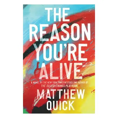 "The Reason You're Alive" - "" ("Quick Matthew")(Paperback)