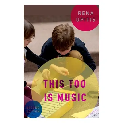 "This Too Is Music" - "" ("Upitis Rena")(Paperback)