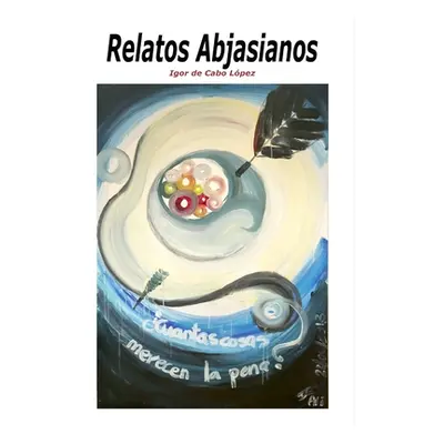 "Relatos abjasianos" - "" ("de Cabo Lpez Igor")(Pevná vazba)