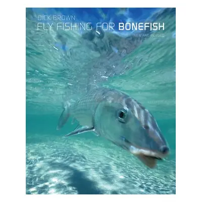 "Fly Fishing for Bonefish" - "" ("Brown Dick")(Pevná vazba)