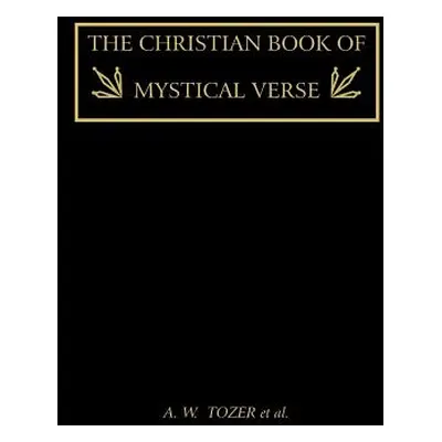 "The Christian Book of Mystical Verse" - "" ("Tozer A. W.")(Paperback)