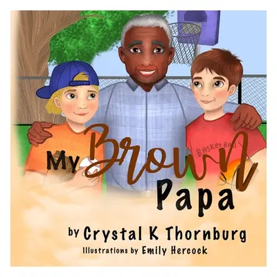 "My Brown Papa" - "" ("Thornburg Crystal")(Paperback)