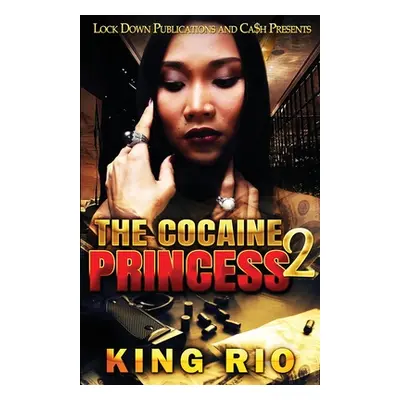 "The Cocaine Princess 2" - "" ("Rio King")(Paperback)