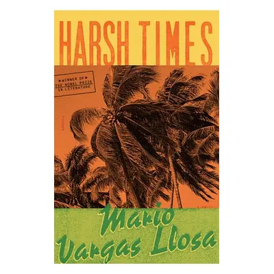 "Harsh Times" - "" ("Llosa Mario Vargas")(Paperback)