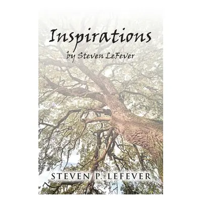 "Inspirations" - "" ("Lefever Steven P.")(Paperback)