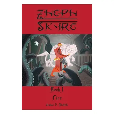 "Zheph Skyre: Fire" - "" ("Altobelli Joshua D.")(Paperback)