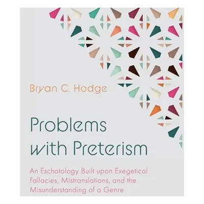 "Problems with Preterism" - "" ("Hodge Bryan C.")(Pevná vazba)