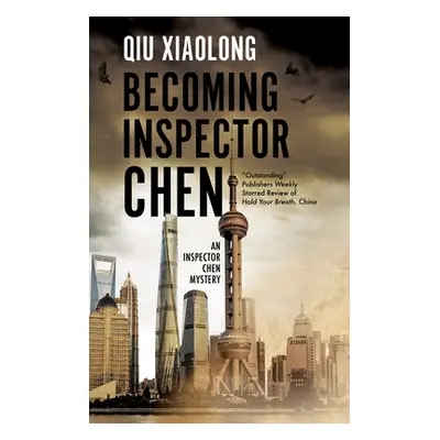 "Becoming Inspector Chen" - "" ("Qiu Xiaolong")(Pevná vazba)