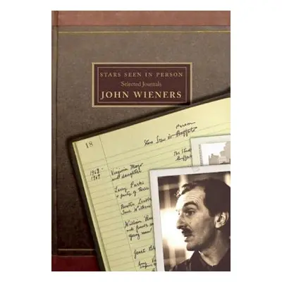 "Stars Seen in Person: Selected Journals of John Wieners" - "" ("Stewart Michael Seth")(Paperbac