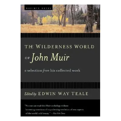 "The Wilderness World of John Muir" - "" ("Teale Edwin Way")(Paperback)