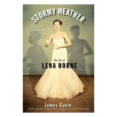 "Stormy Weather: The Life of Lena Horne" - "" ("Gavin James")(Paperback)