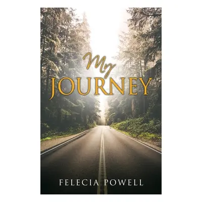 "My Journey" - "" ("Powell Felecia")(Paperback)