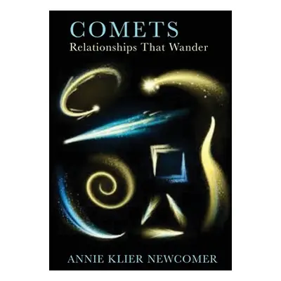 "Comets: Relationships That Wander" - "" ("Newcomer Annie Klier")(Paperback)