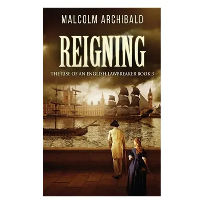 "Reigning" - "" ("Archibald Malcolm")(Paperback)