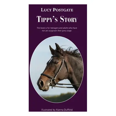 "Tippy's Story" - "" ("Postgate Lucy")(Pevná vazba)