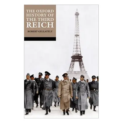 "The Oxford History of the Third Reich" - "" ("Gellately")(Paperback)