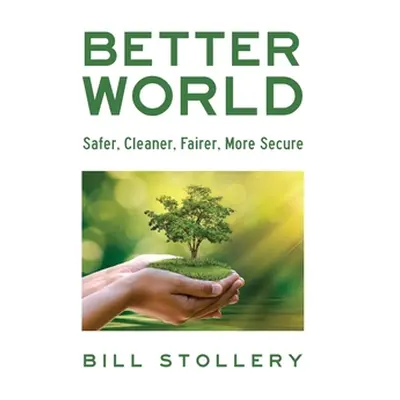 "Better World" - "" ("Stollery Bill")(Paperback)