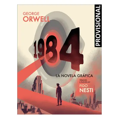 "1984 (Novela Grfica) / 1984 (Graphic Novel)" - "" ("Orwell George")(Pevná vazba)