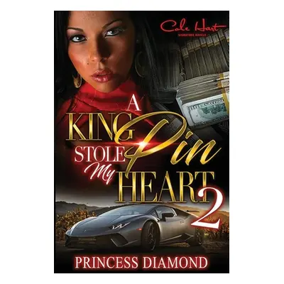 "A Kingpin Stole My Heart 2" - "" ("Diamond Princess")(Paperback)