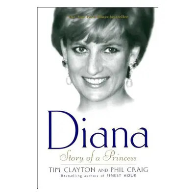 "Diana: Story of a Princess" - "" ("Clayton Tim")(Paperback)