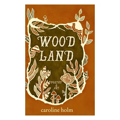 "Woodland" - "" ("Holm Caroline")(Pevná vazba)