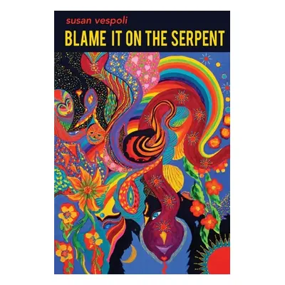 "Blame It on the Serpent" - "" ("Vespoli Susan")(Paperback)