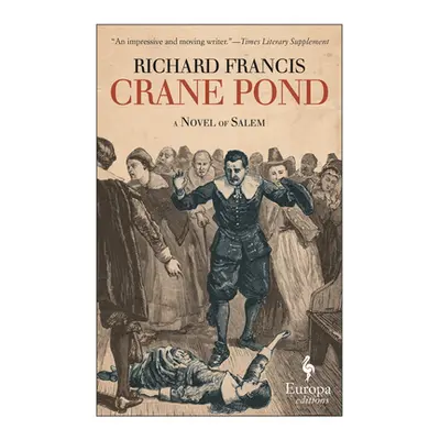 "Crane Pond: A Novel of Salem" - "" ("Francis Richard")(Paperback)