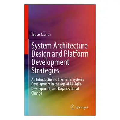 "System Architecture Design and Platform Development Strategies: An Introduction to Electronic S