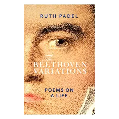 "Beethoven Variations" - "Poems on a Life" ("Padel Ruth")(Paperback / softback)