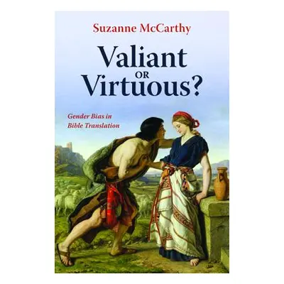 "Valiant or Virtuous?" - "" ("McCarthy Suzanne")(Paperback)