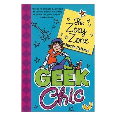 "Geek Chic: The Zoey Zone" - "" ("Palatini Margie")(Paperback)