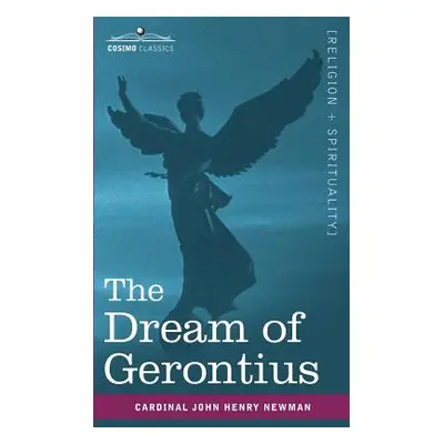 "The Dream of Gerontius" - "" ("Newman Cardinal John Henry")(Paperback)