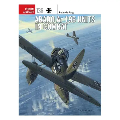 "Arado AR 196 Units in Combat" - "" ("Jong Peter De")(Paperback)